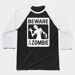 Beware of the Zombie Sign White Baseball T-Shirt